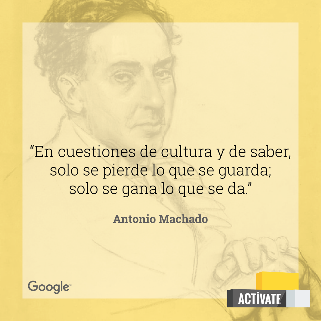 Antonio Machado, Actívate Google